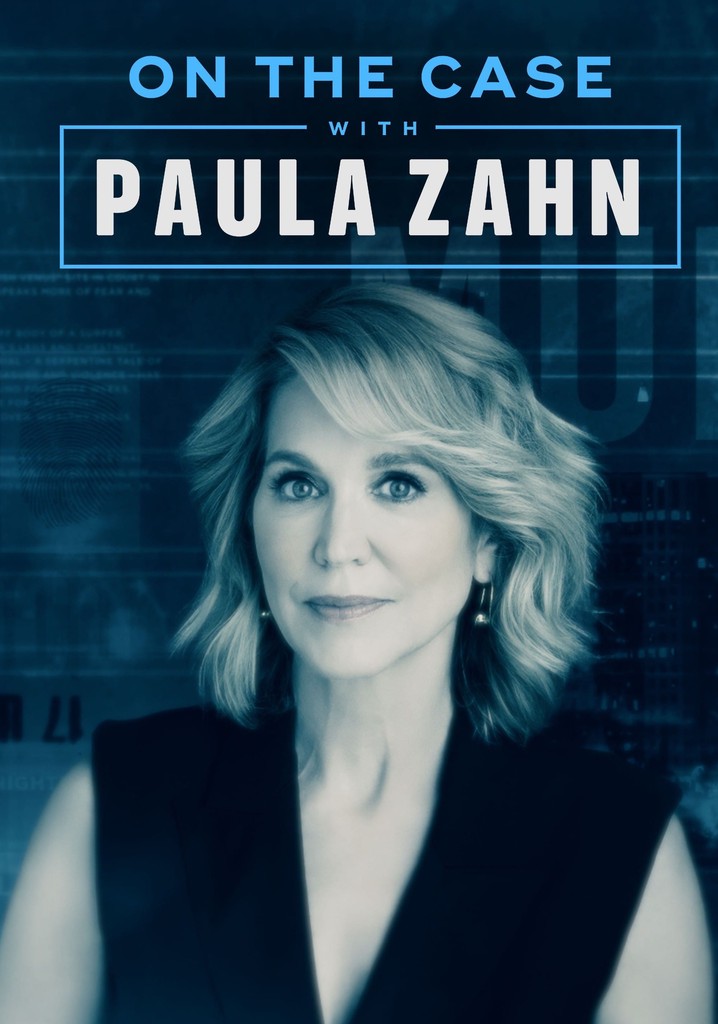 On the Case with Paula Zahn streaming online